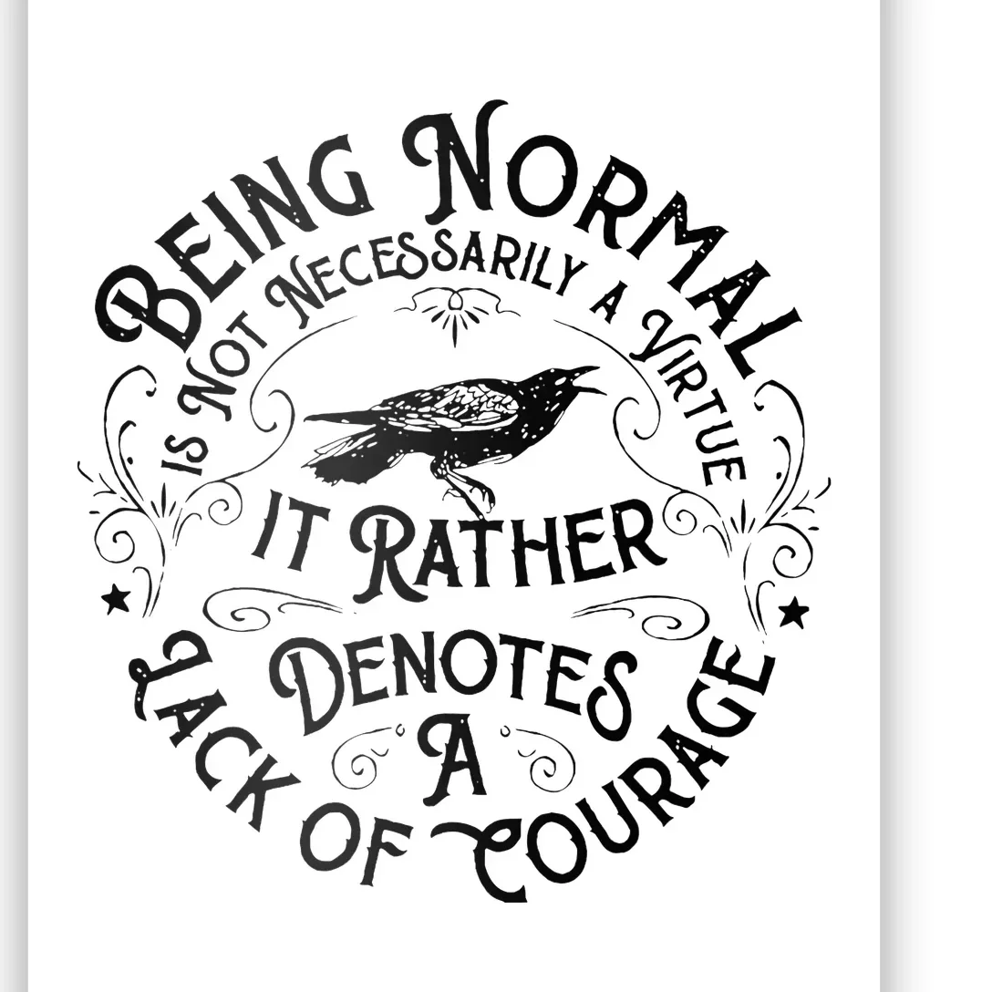 Being Normal Is Not Necessarily A Virtue Apparel Poster