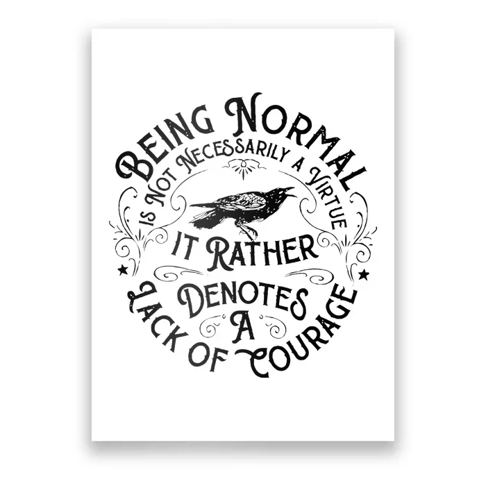 Being Normal Is Not Necessarily A Virtue Apparel Poster