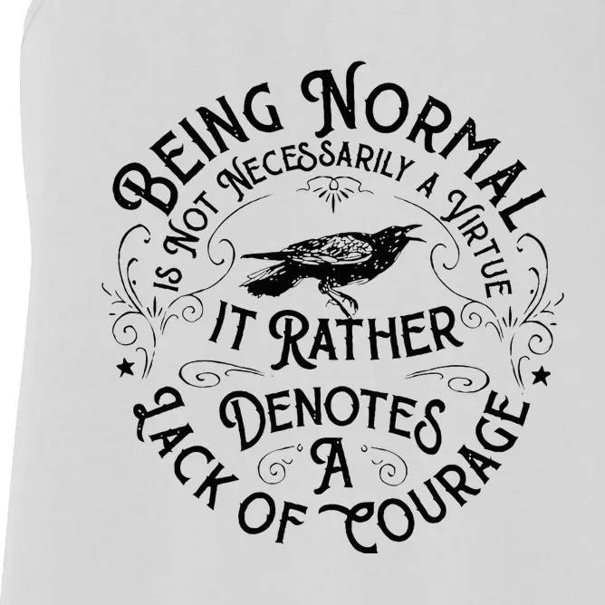 Being Normal Is Not Necessarily A Virtue Apparel Women's Racerback Tank