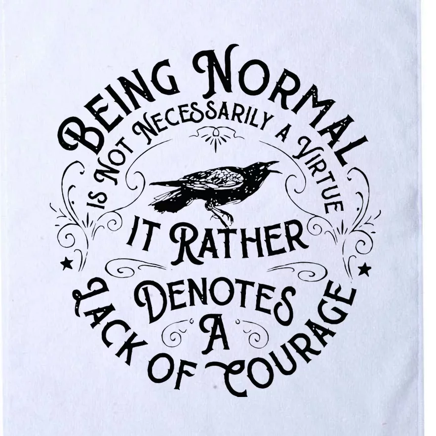 Being Normal Is Not Necessarily A Virtue Apparel Platinum Collection Golf Towel