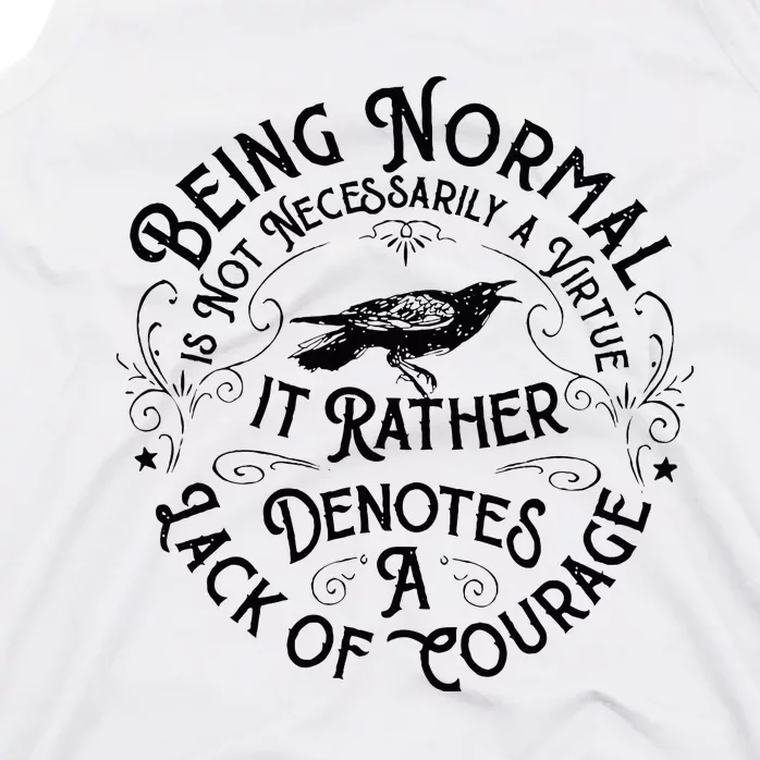 Being Normal Is Not Necessarily A Virtue Apparel Tank Top