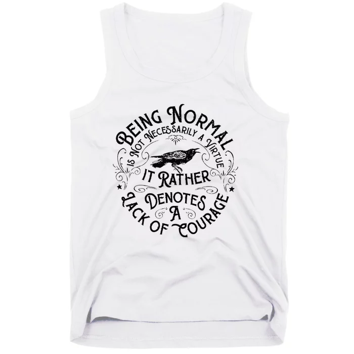 Being Normal Is Not Necessarily A Virtue Apparel Tank Top