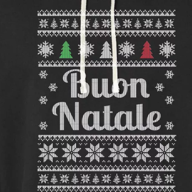 Buon Natale Italian Ugly Christmas Pattern Great Gift Garment-Dyed Fleece Hoodie