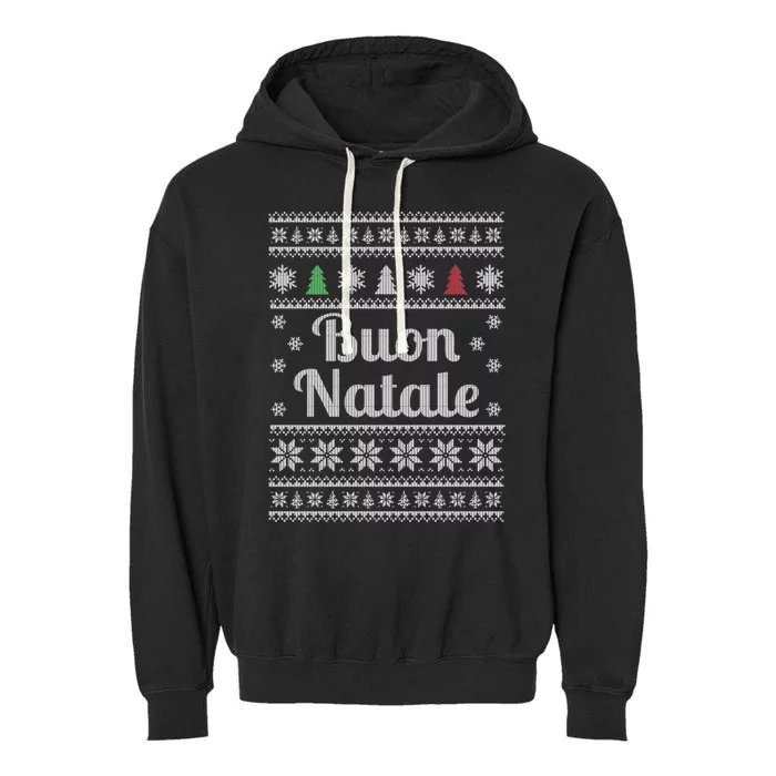 Buon Natale Italian Ugly Christmas Pattern Great Gift Garment-Dyed Fleece Hoodie