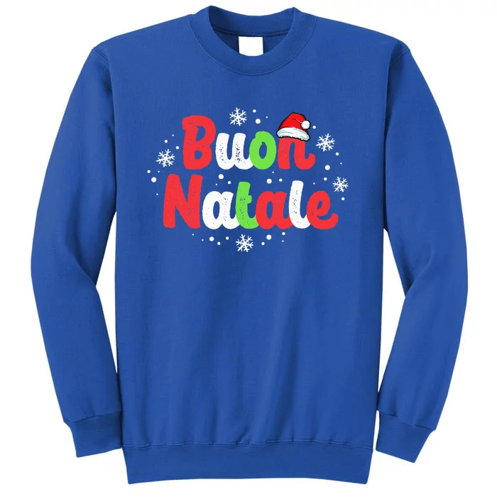 Buon Natale Italy Pride Xmas Holiday Italian Christmas Tall Sweatshirt