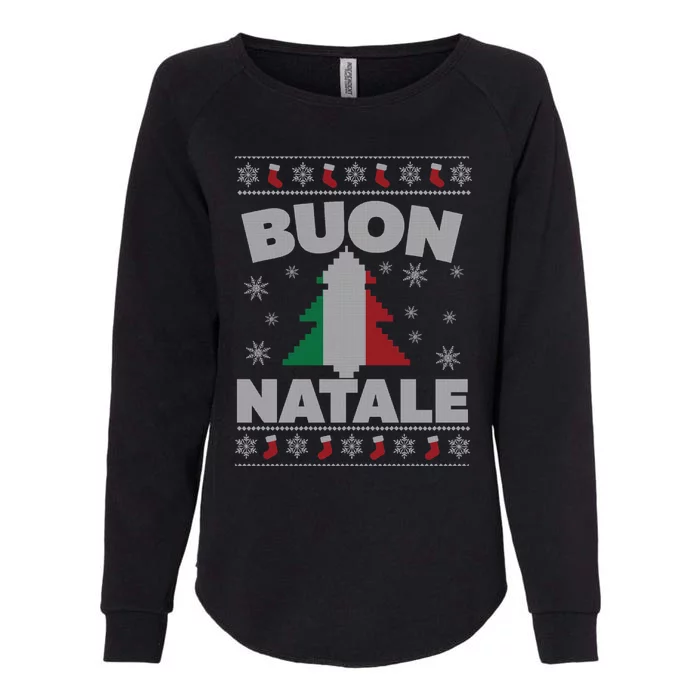 Buon Natale Italian Ugly Christmas And Meaningful Gift Womens California Wash Sweatshirt