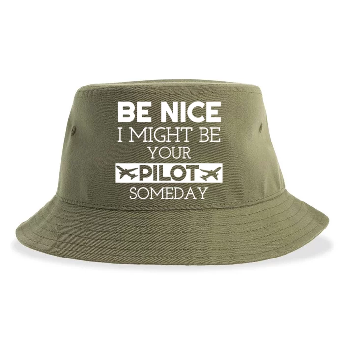 Be Nice I Might Be Your Pilot Someday Sustainable Bucket Hat