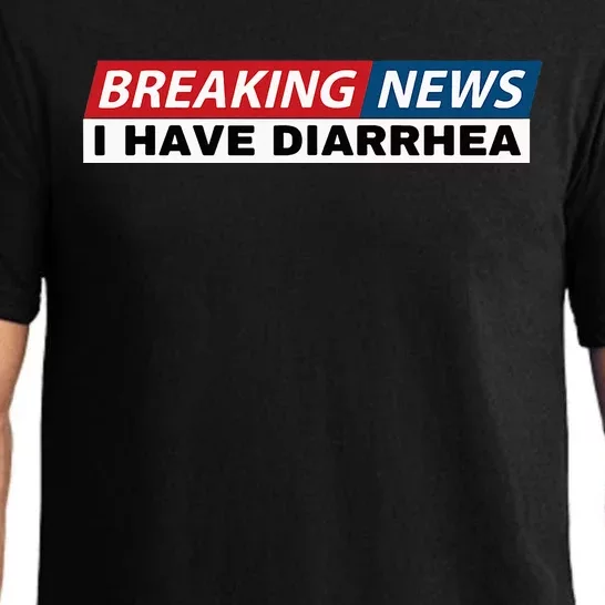 Breaking News I Have Diarrhea Pajama Set