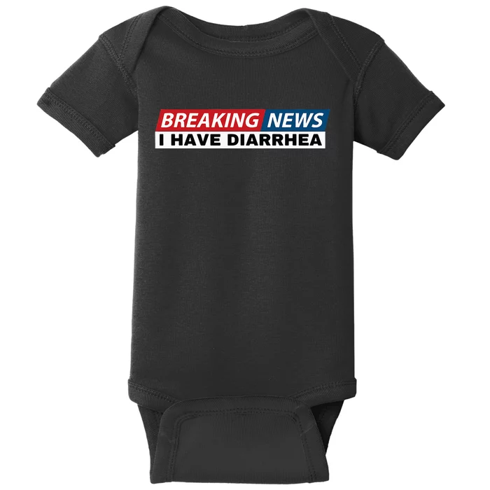 Breaking News I Have Diarrhea Baby Bodysuit