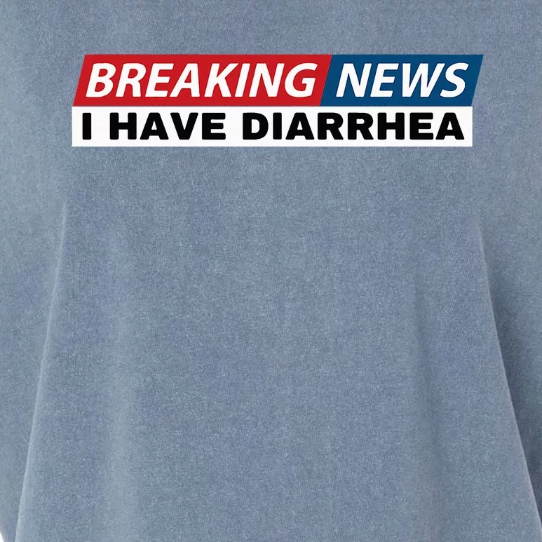 Breaking News I Have Diarrhea Garment-Dyed Women's Muscle Tee