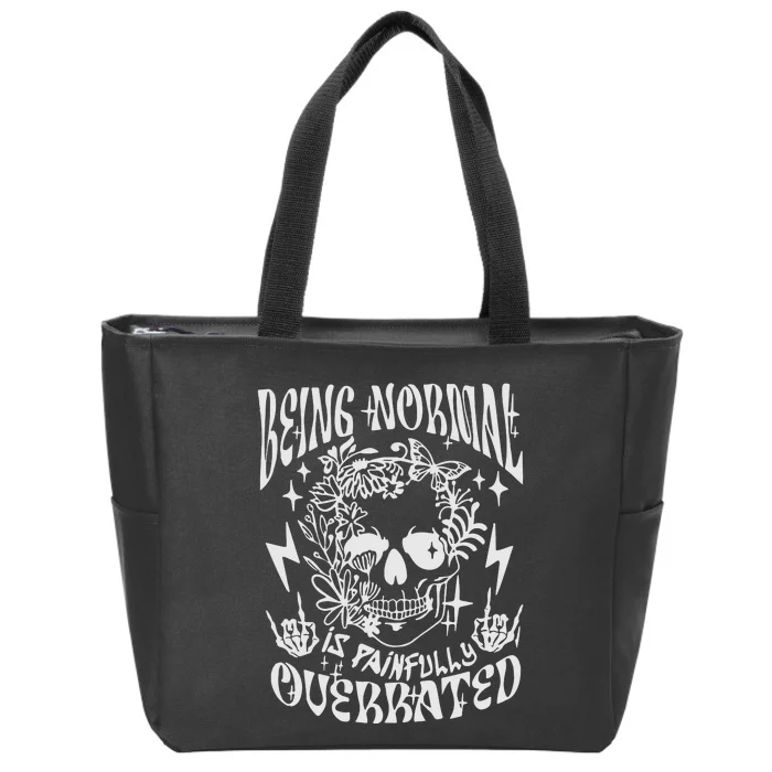 Being Normal Is Painfully OverratedSnarky Adult Humor Floral Skull Skeleton Zip Tote Bag