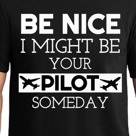 Be Nice I Might Be Your Pilot Someday Aviation Aircraft Pajama Set