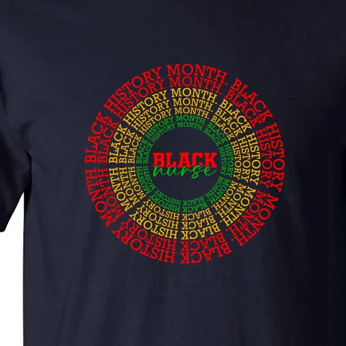 Black Nurse Juneteenth Since 1865 Afro America Gift Tall T-Shirt