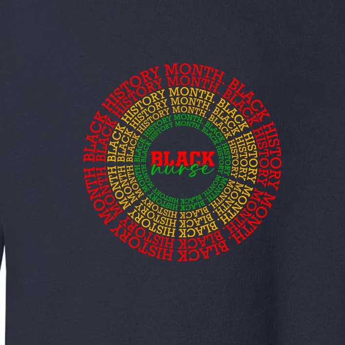 Black Nurse Juneteenth Since 1865 Afro America Gift Toddler Sweatshirt