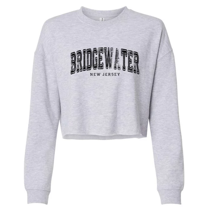 Bridgewater New Jersey Vintage Retro Us City State Travel Meaningful Gift Cropped Pullover Crew