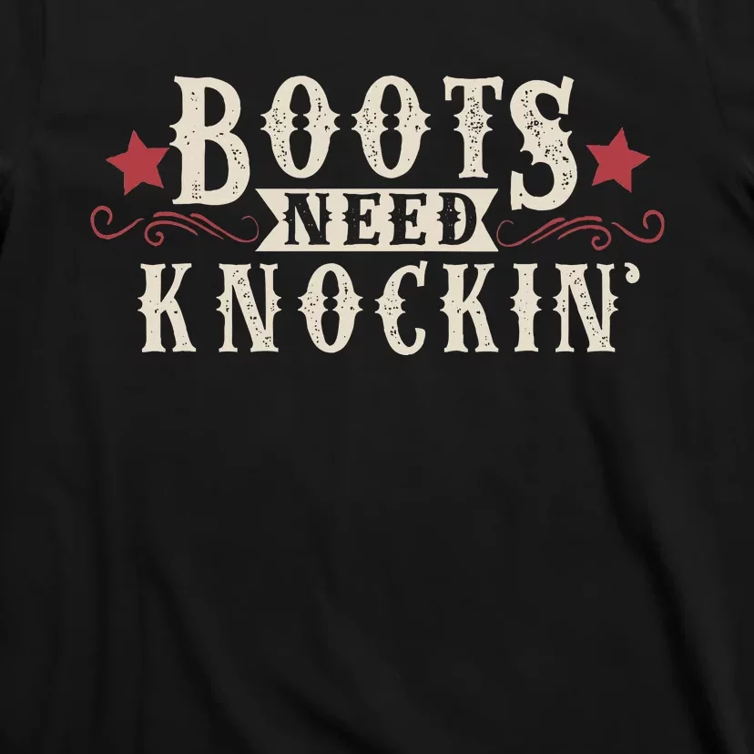 Boots Need Knocking Country Music Song T-Shirt