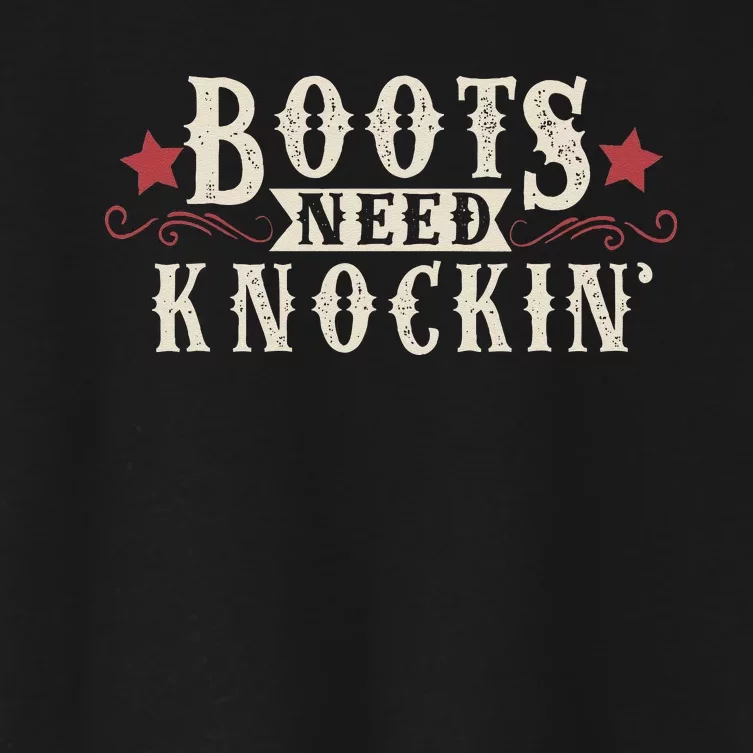 Boots Need Knocking Country Music Song Women's Crop Top Tee