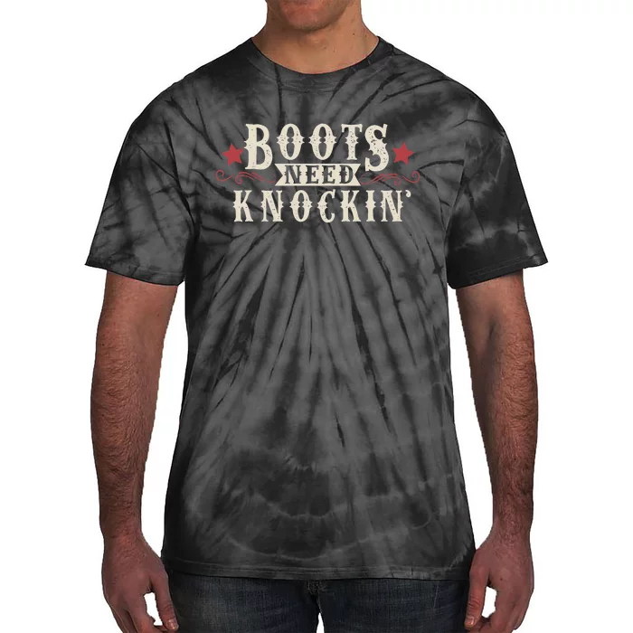 Boots Need Knocking Country Music Song Tie-Dye T-Shirt