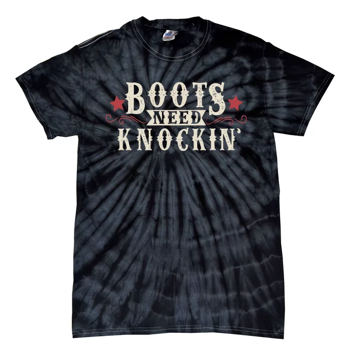 Boots Need Knocking Country Music Song Tie-Dye T-Shirt