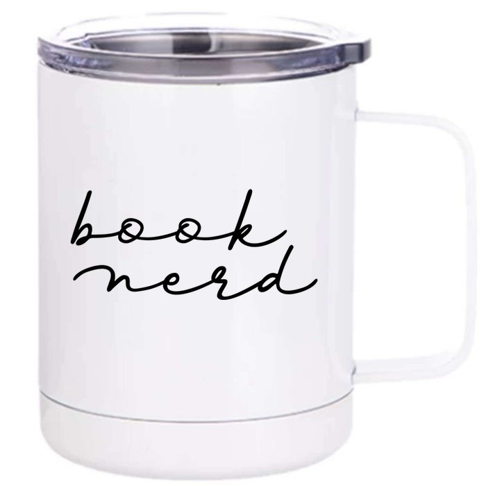 Book Nerd Literary Writing Read Geeky Reader Bookish Reading Gift Front & Back 12oz Stainless Steel Tumbler Cup