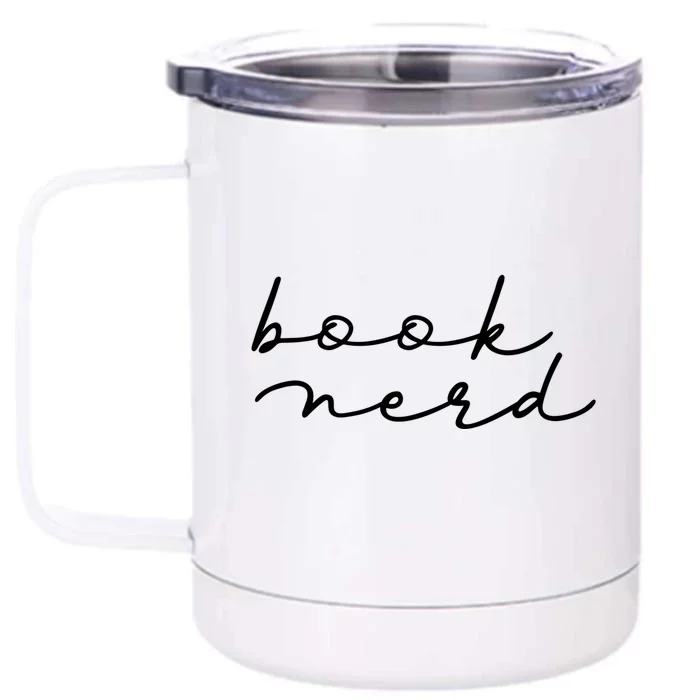 Book Nerd Literary Writing Read Geeky Reader Bookish Reading Gift Front & Back 12oz Stainless Steel Tumbler Cup