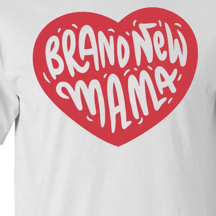 Brand New Mama Heart Gift Tall T-Shirt