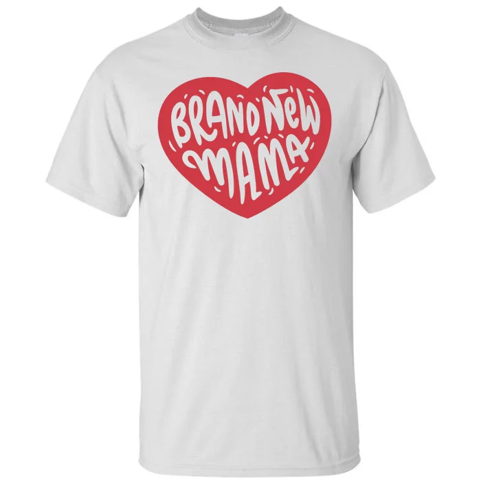 Brand New Mama Heart Gift Tall T-Shirt