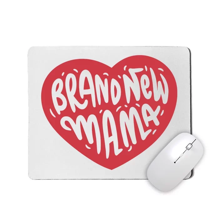 Brand New Mama Heart Gift Mousepad