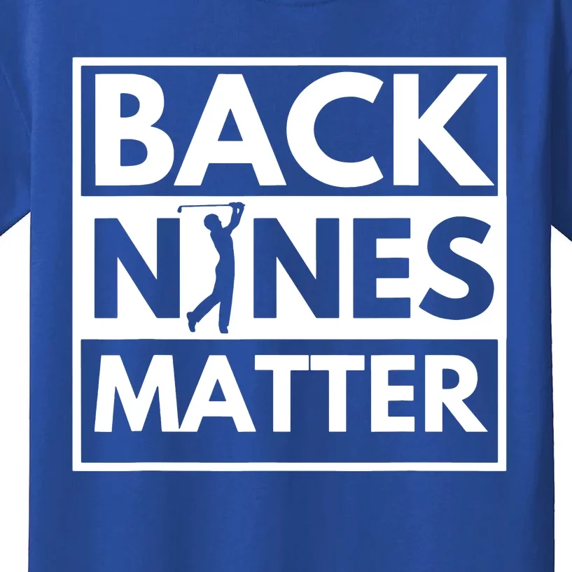 Back Nines Matter Kids T-Shirt