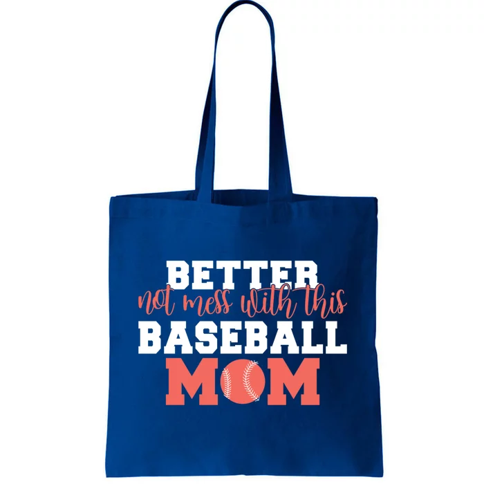 Better Not Mess With This Baseball Mom Funny Gift Tote Bag