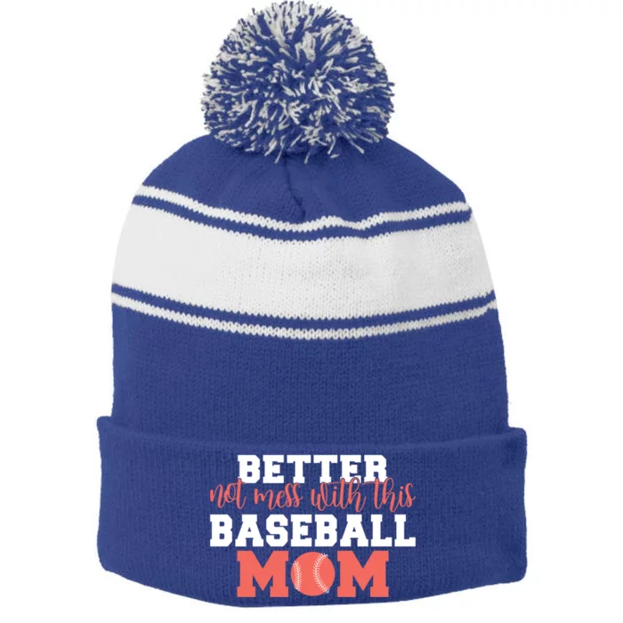 Better Not Mess With This Baseball Mom Funny Gift Stripe Pom Pom Beanie