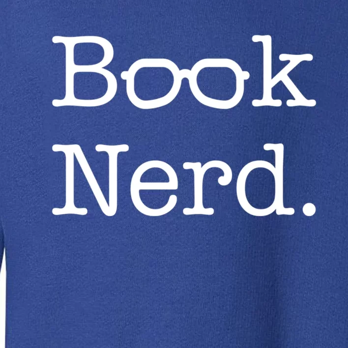 Book Nerd Meaningful Gift Toddler Sweatshirt