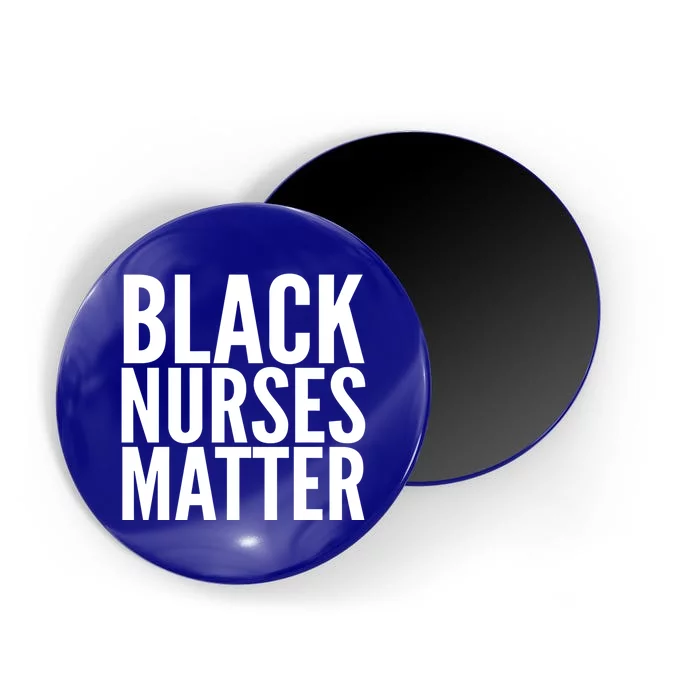 Black Nurses Matter Love Support All Nurses Black Nurses Gift Magnet