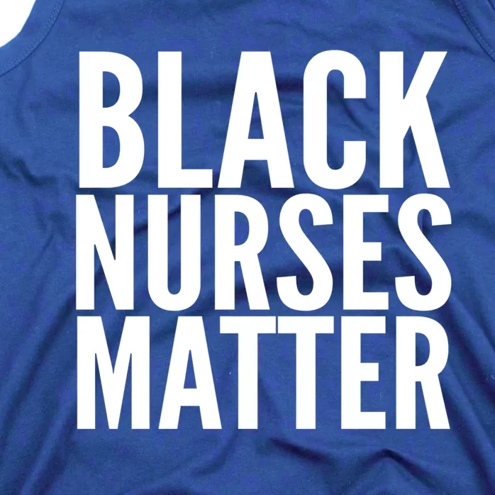 Black Nurses Matter Love Support All Nurses Black Nurses Gift Tank Top