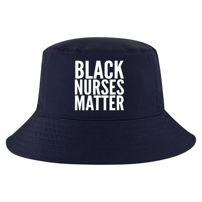 Black Nurses Matter Love Support All Nurses Black Nurses Gift Cool Comfort Performance Bucket Hat