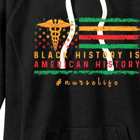 Black Nurse Melanin Afro Black History Is American History Gift Women's Fleece Hoodie