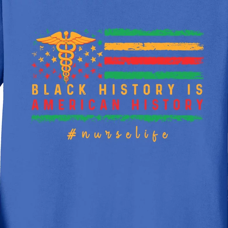 Black Nurse Melanin Afro Black History Is American History Gift Kids Long Sleeve Shirt