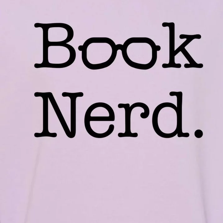 Book Nerd Meaningful Gift Garment-Dyed Sweatshirt