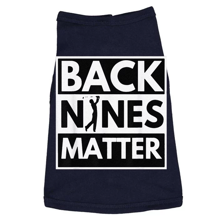 Back Nines Matter Golfing Lover & Golf Gift Doggie Tank