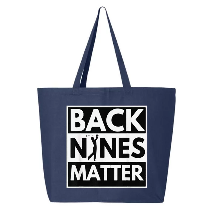 Back Nines Matter Golfing Lover & Golf Gift 25L Jumbo Tote