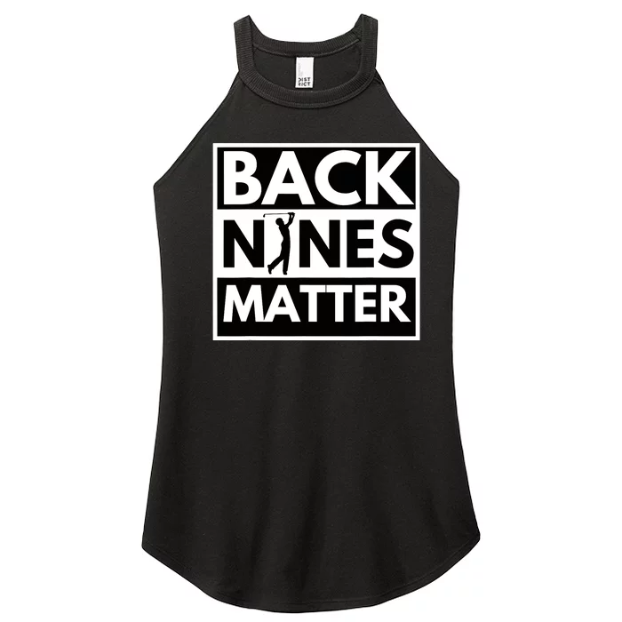 Back Nines Matter - Golfing Lover & Golf Gift Women’s Perfect Tri Rocker Tank