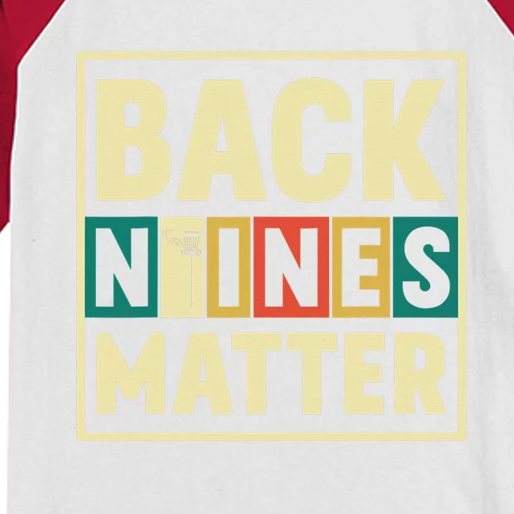 Back Nines Matter Funny Golf Gag Gifts Funny Golfer Kids Colorblock Raglan Jersey