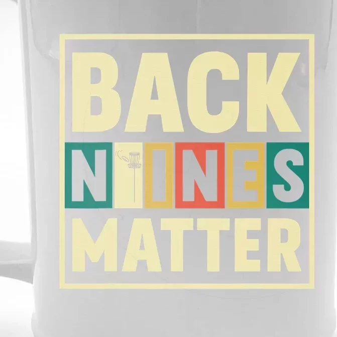 Back Nines Matter Funny Golf Gag Gifts Funny Golfer Front & Back Beer Stein