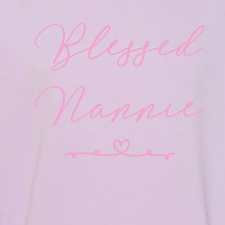 Blessed Nannie Meaningful Gift Garment-Dyed Sweatshirt