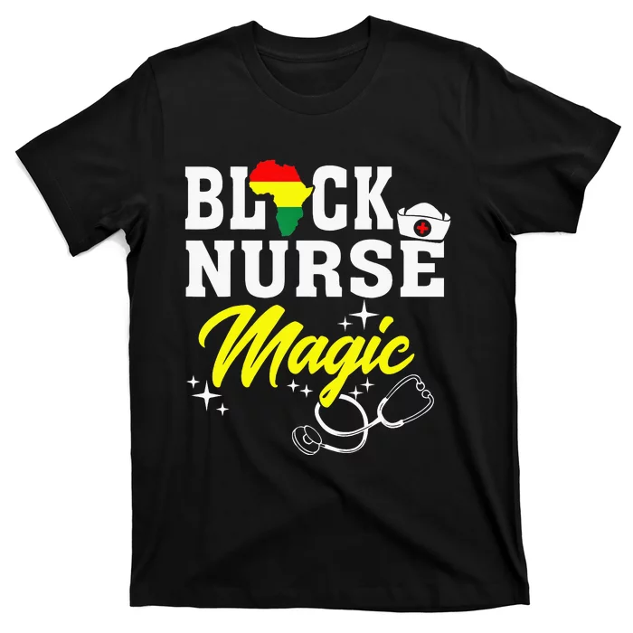 Black Nurse Magic Black History Month Nurse T-Shirt