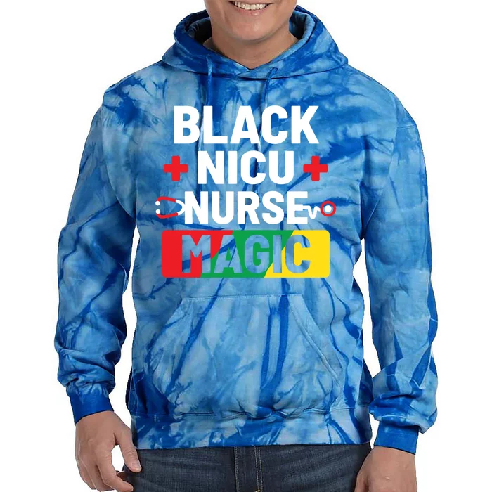 Black Nicu Nurse Magic Melanin Black History Month Nurse Cool Gift Tie Dye Hoodie