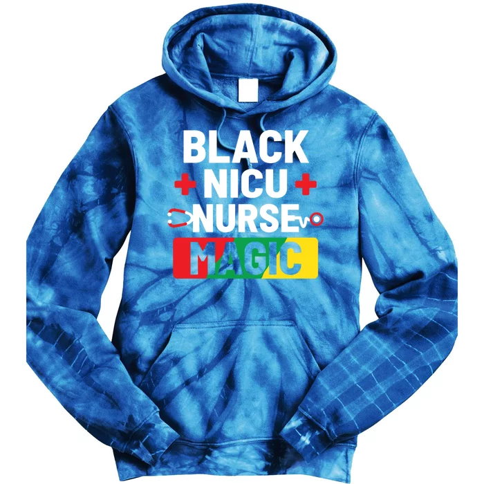 Black Nicu Nurse Magic Melanin Black History Month Nurse Cool Gift Tie Dye Hoodie