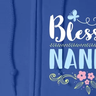 Blessed Nanny Nannies Sitter Gift Full Zip Hoodie