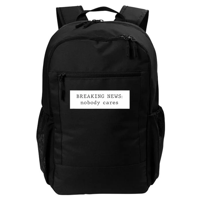 Breaking News Nobody Cares Daily Commute Backpack