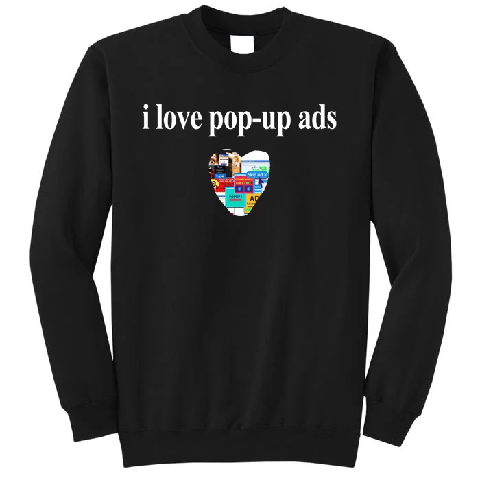 Bricks N’ Papers I Love Popup Ads Tall Sweatshirt